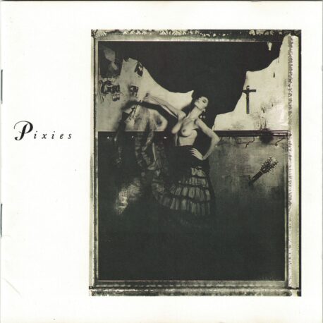 COME ON PILGRIM IT'S SURFER ROSA