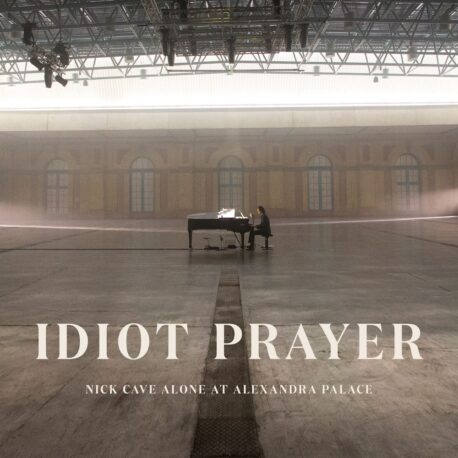 IDIOT PRAYER - NICK CAVE ALONE AT