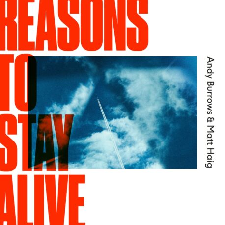 REASONS TO STAY ALIVE