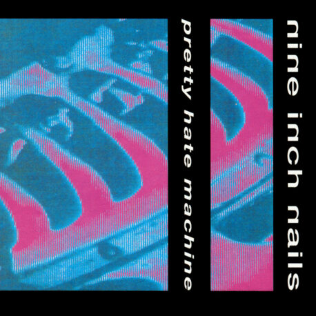 PRETTY HATE MACHINE