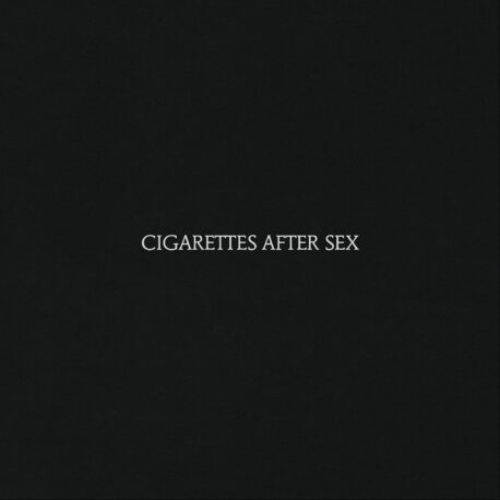 CIGARETTES AFTER SEX