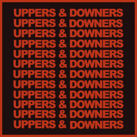 UPPERS and DOWNERS