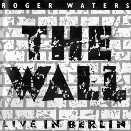 THE WALL - LIVE IN BERLIN