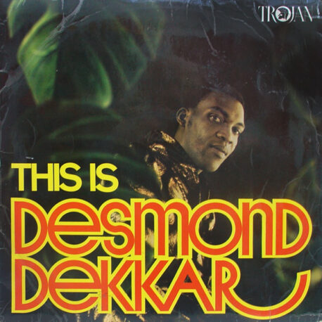 THIS IS DESMOND DEKKAR