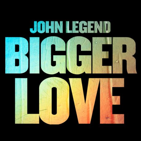 BIGGER LOVE