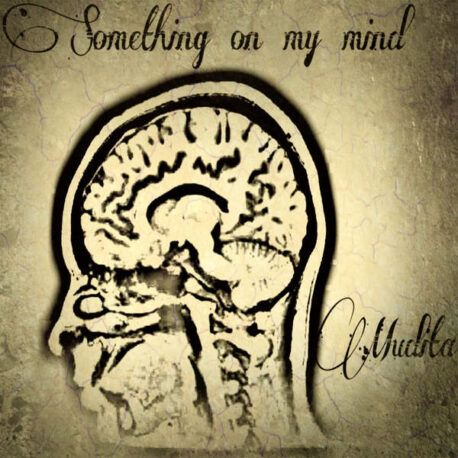 SOMETHING ON MY MIND